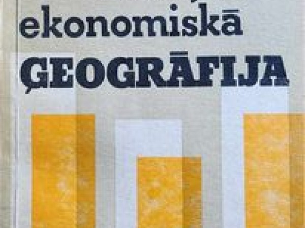 Latvijas ekonomiskā ģeogrāfija