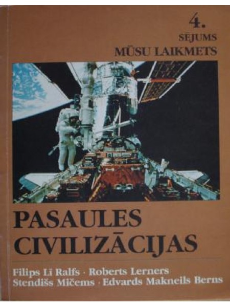 Pasaules civilizācijas, to vēsture un kultūra Mūsu laikmets nr4