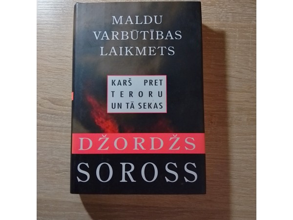 Maldu varbūtības laikmets. Karš pret teroru un tā sekas