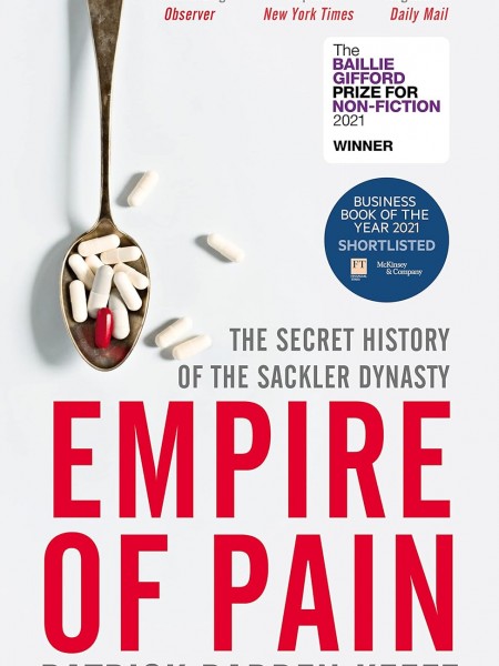 Empire of Pain: The Secret History of the Sackler Dynasty