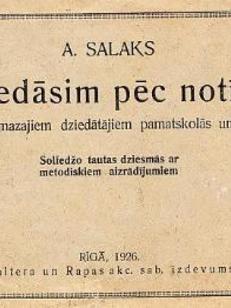Dziedāsim pēc notīm