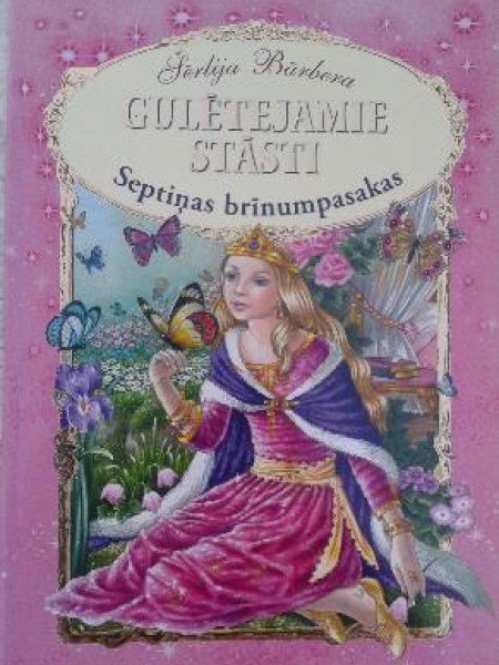 Gulētejamie stāsti/ Septiņas brīnumpasakas