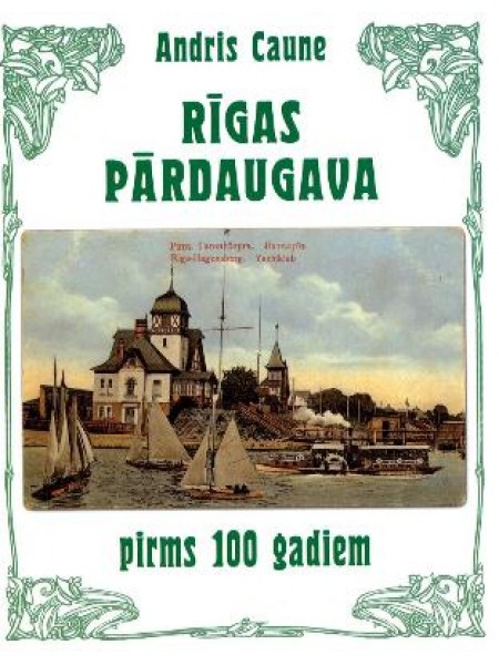 Rīgas Pārdaugava pirms 100 gadiem