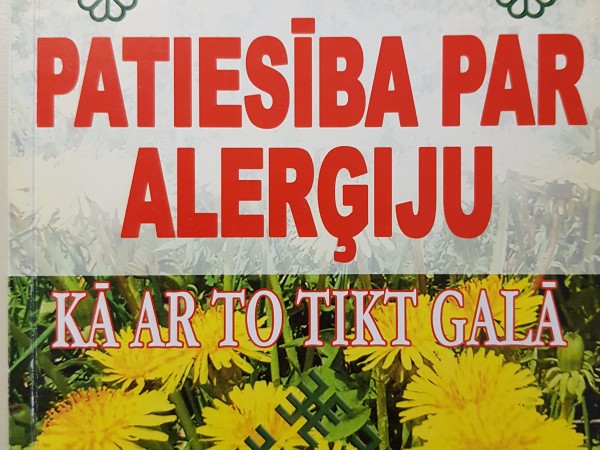 Patiesība par alerģiju. Kā ar to tikt galā.