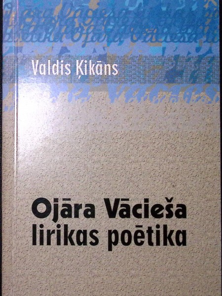 Ojāra Vācieša lirikas poētika