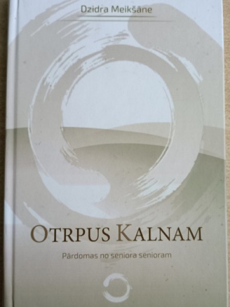 Otrpus Kalnam - Pārdomas no seniora senioram