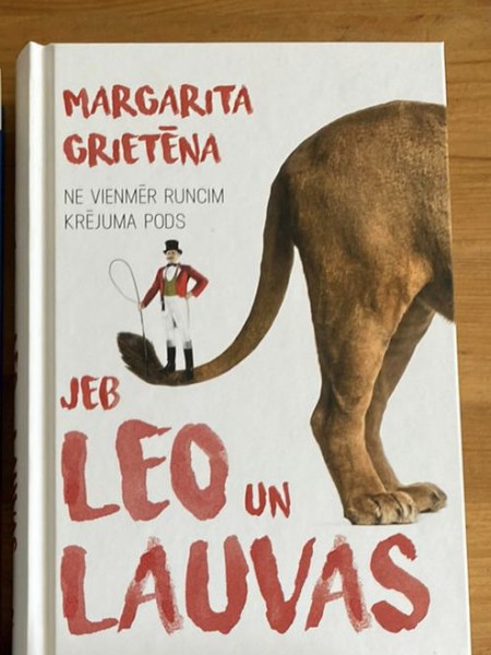 Ne vienmēr runcim krējuma pods jeb Leo un lauvas