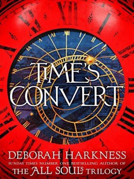 The Time's Convert (All Souls #4)