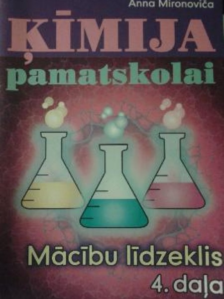 Ķīmija pamatskolai 4.daļa mācību līdzeklis