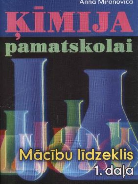 Ķīmija pamatskolai 1.daļa mācību līdzeklis
