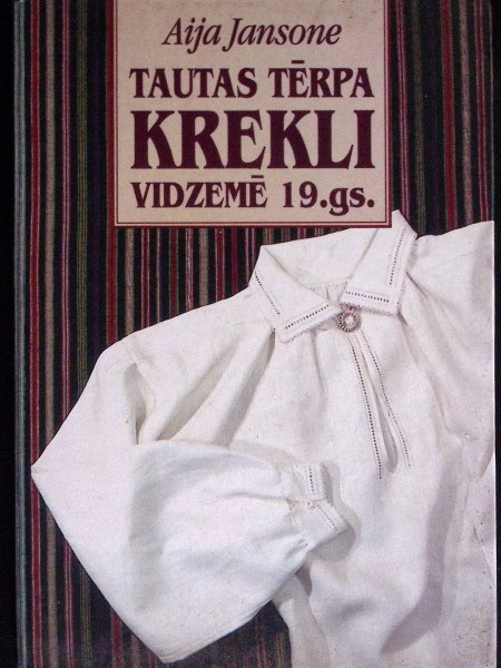 Tautas tērpa krekli Vidzemē 19.gs.