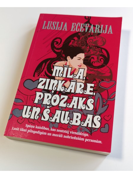 Mīla, ziņkāre, prozaks un šaubas