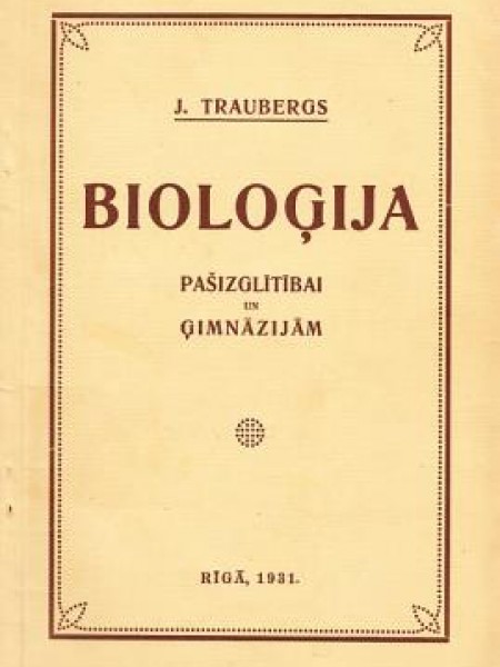 Bioloģija. Pašizglītībai un ģimnāzijām.