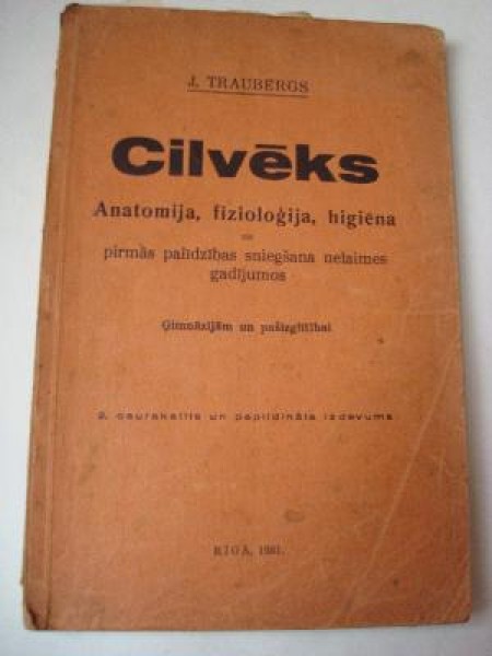 Cilvēks. Anatomija, fizioloģija, higiēna un pirmās palīdzības sniegšana nelaimes gadījumos