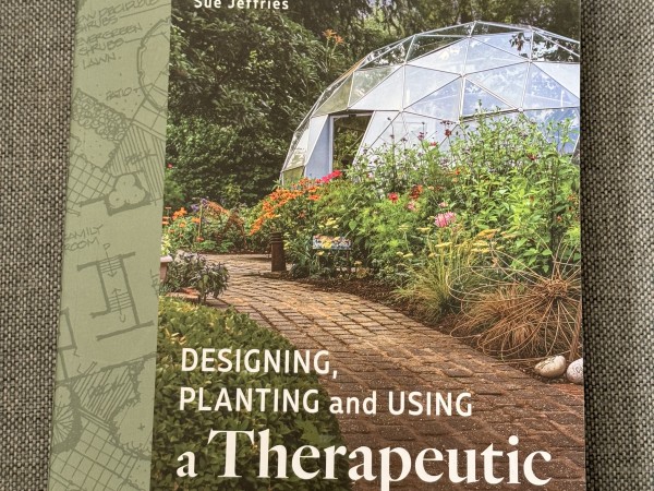 Designing, planting and using a Therapeutic Garden