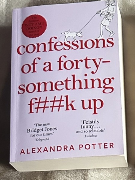 Confessions of a forty-something f##k up