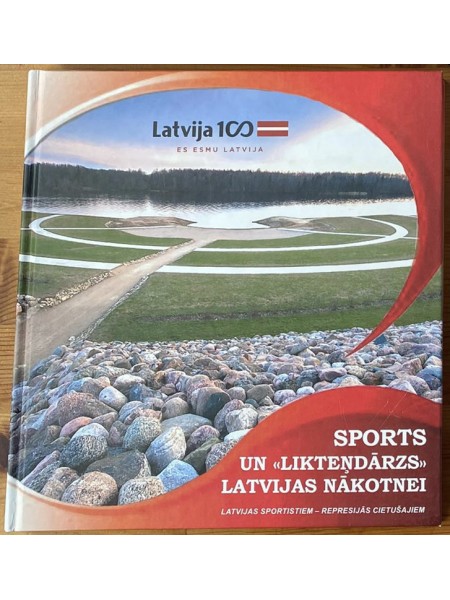 Sports un “Likteņdārzs” Latvijas nākotnei
