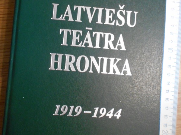 Latviešu teātra hronika 1919 - 1944