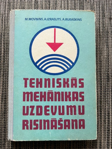 Tehniskās mehānikas uzdevumu risināšana