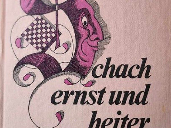 Schach ernst und heiter (Šahs - nopietns un jautrs)