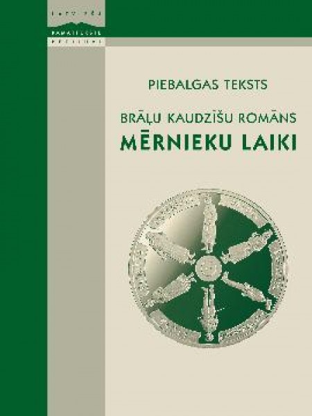 Piebalgas teksts. Brāļu Kaudzīšu romāns 