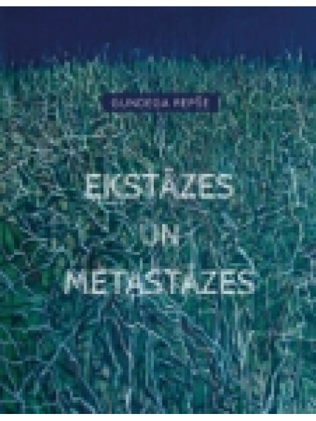 Ekstāzes un metastāzes