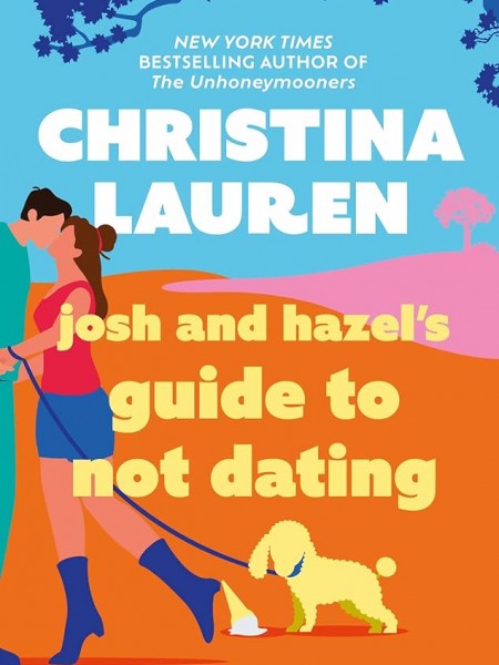 Josh and Hazel's Guide to Not Dating