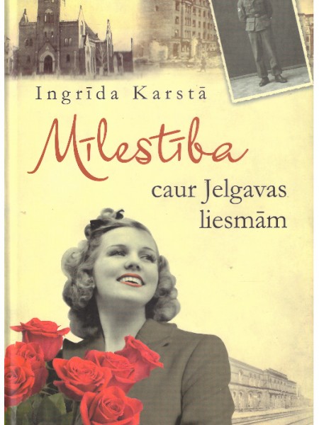 Mīlestība caur Jelgavas liesmām