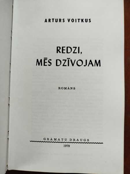 Redzi, mēs dzīvojam