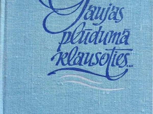 Gaujas plūdumā klausoties