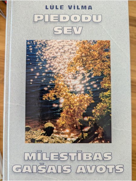 Piedodu sev - Mīlestības gaišais avots