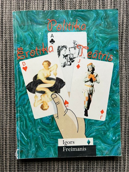 Erotika. Politika. Teātris