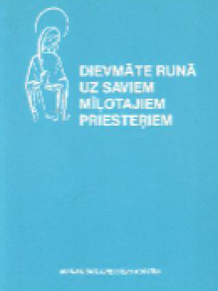 Dievmāte runā ar saviem mīļotajiem priesteriem