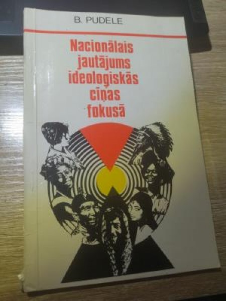 Nacionālais jautājums ideoloģiskās cīņas fokusā