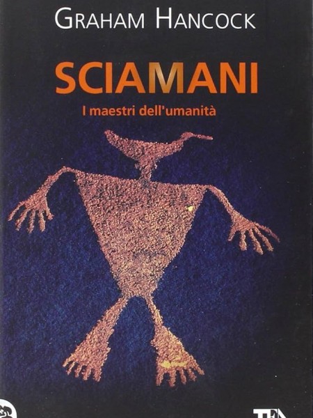 SCIAMANI  I maestri dell'umanita'