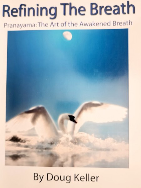 Refining the Breath. Pranayama: The Art of the Awakened Breath
