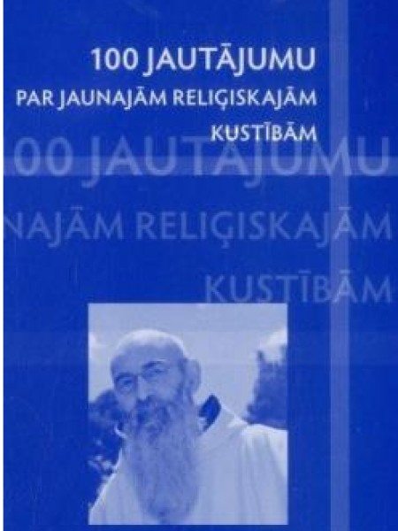 100 jautājumi par jaunajām reliģiskajām kustībām