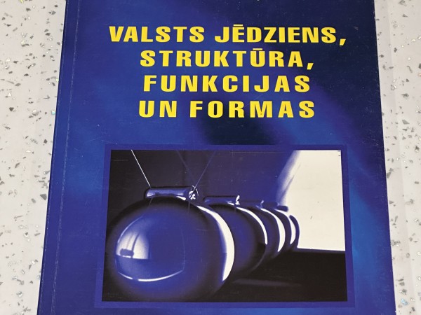 Valsts jēdziens, struktūra, funkcijas un formas