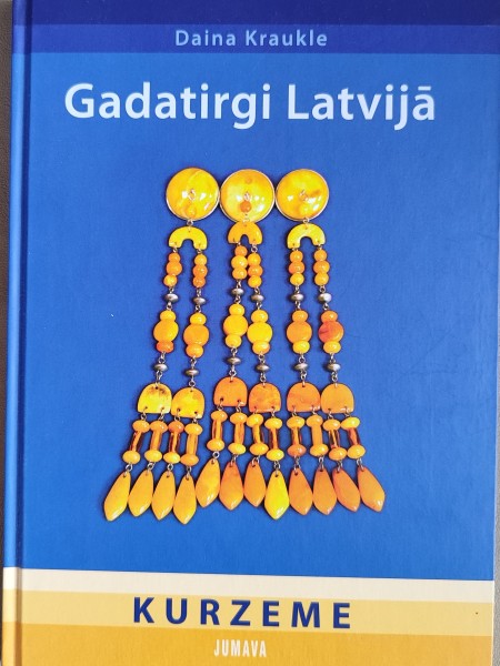 Gadatirgi Latvijā. Kurzeme