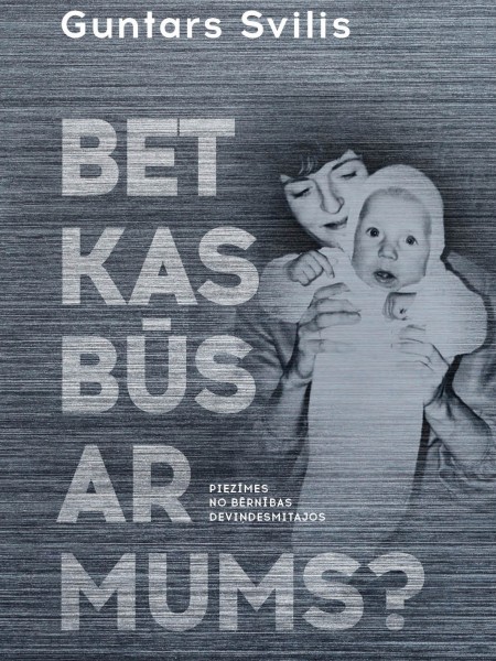 Bet kas būs ar mums?