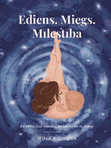 Ēdiens. Miegs. Mīlestība