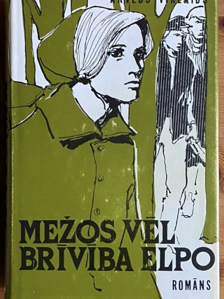 Mežos vēl brīvība elpo