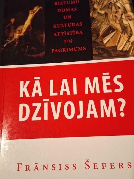 Kā lai mēs dzīvojam?