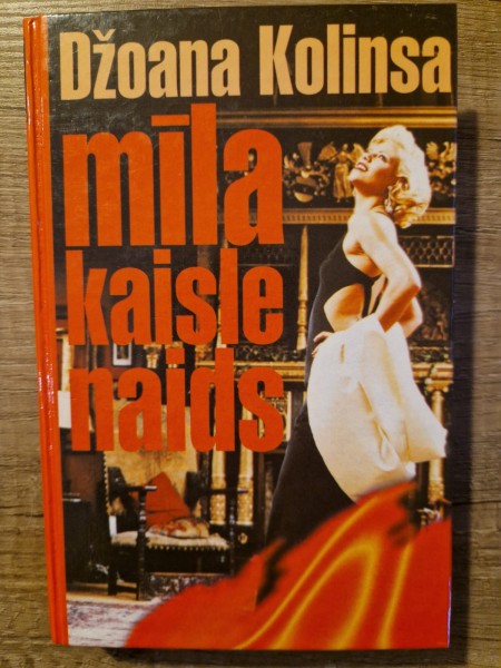 Mīla, kaisle, naids