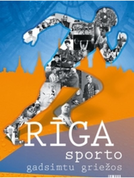Rīga sporto gadsimtu griežos