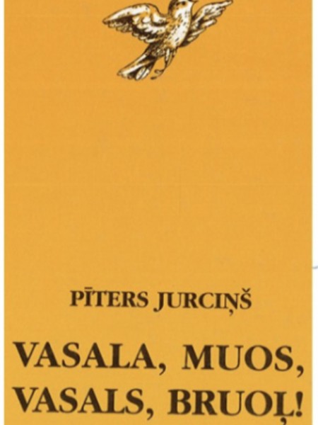 Vasala, muos, vasals, bruoļ!