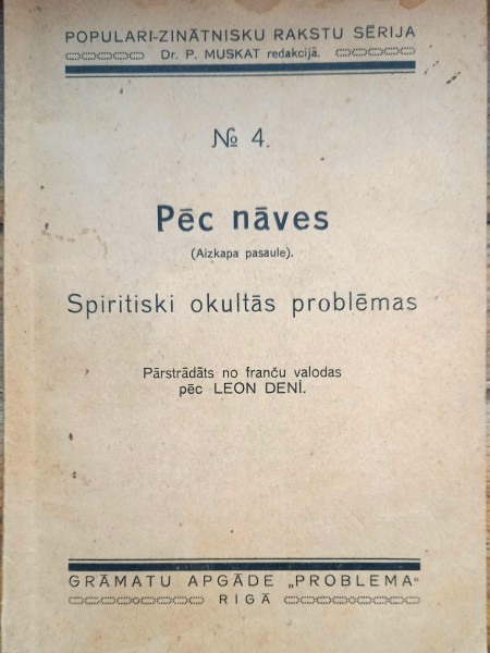 Pēc nāves (aizkapa pasaule). Spiritiski okultās problēmas.