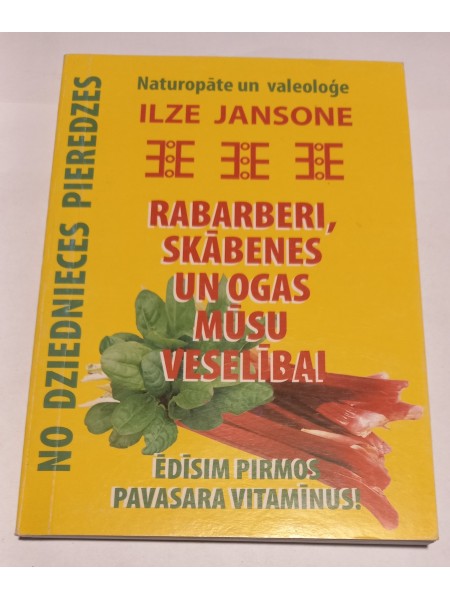 Rabarberi, skābenes un ogas mūsu veselībai