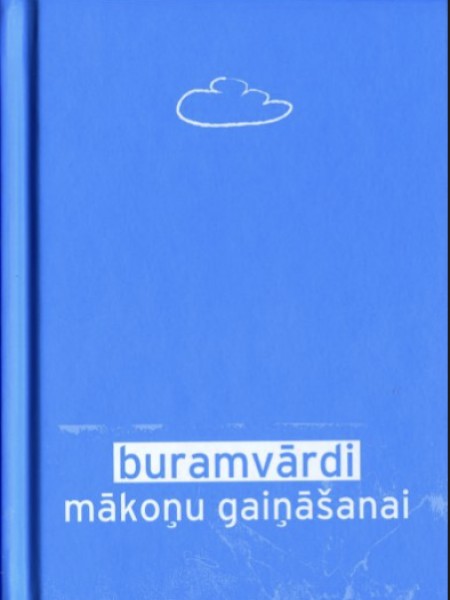 Buramvārdi mākoņu gaiņāšanai