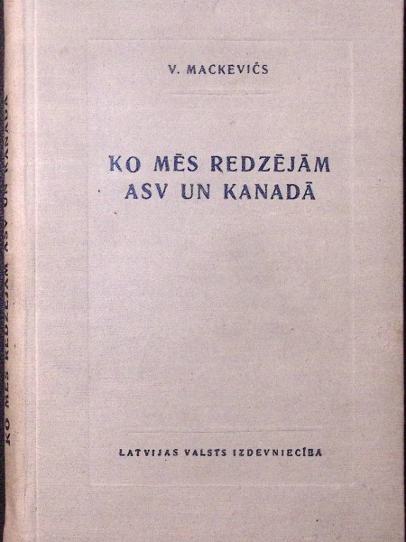 Ko mēs redzējām ASV un Kanādā